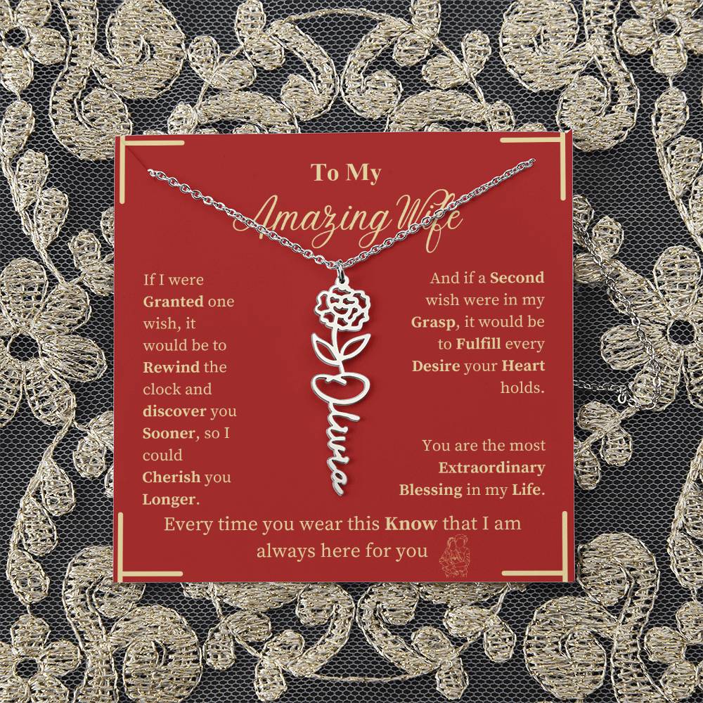 To My Amazing Wife- BirthFlower Name Necklace