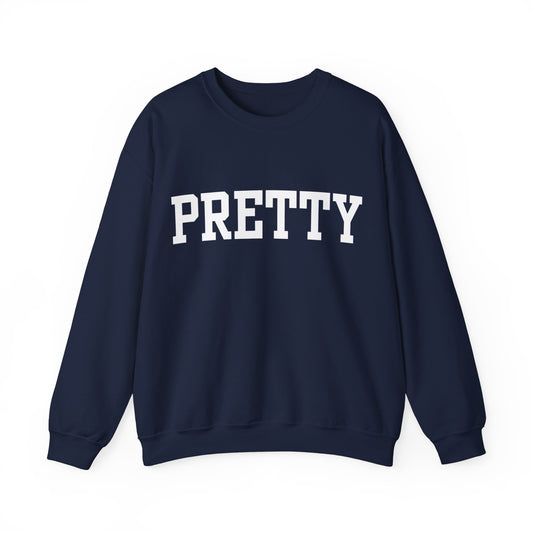 '' PRETTY '' Crewneck