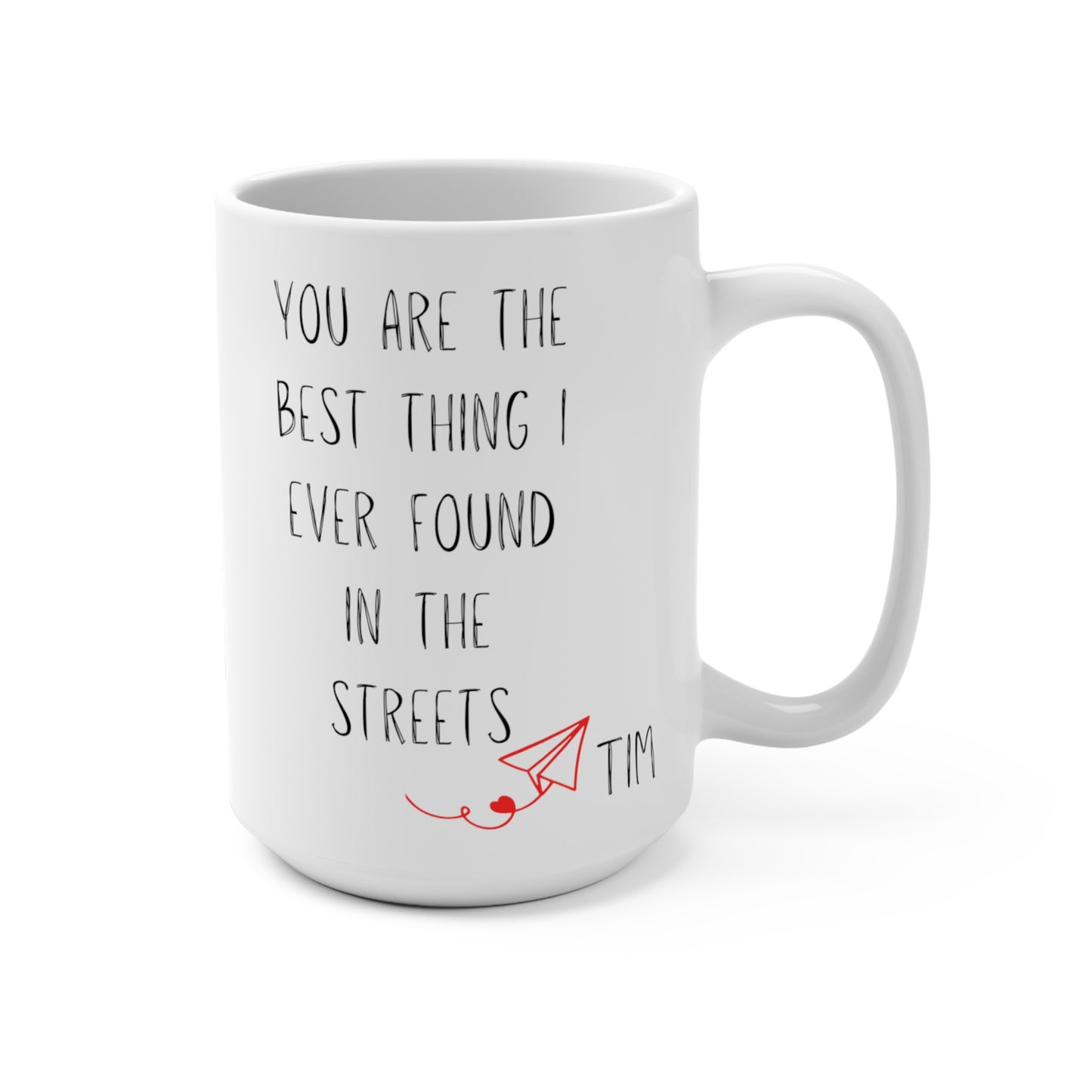 Best thing found in the Streets Valentine's Day Mug