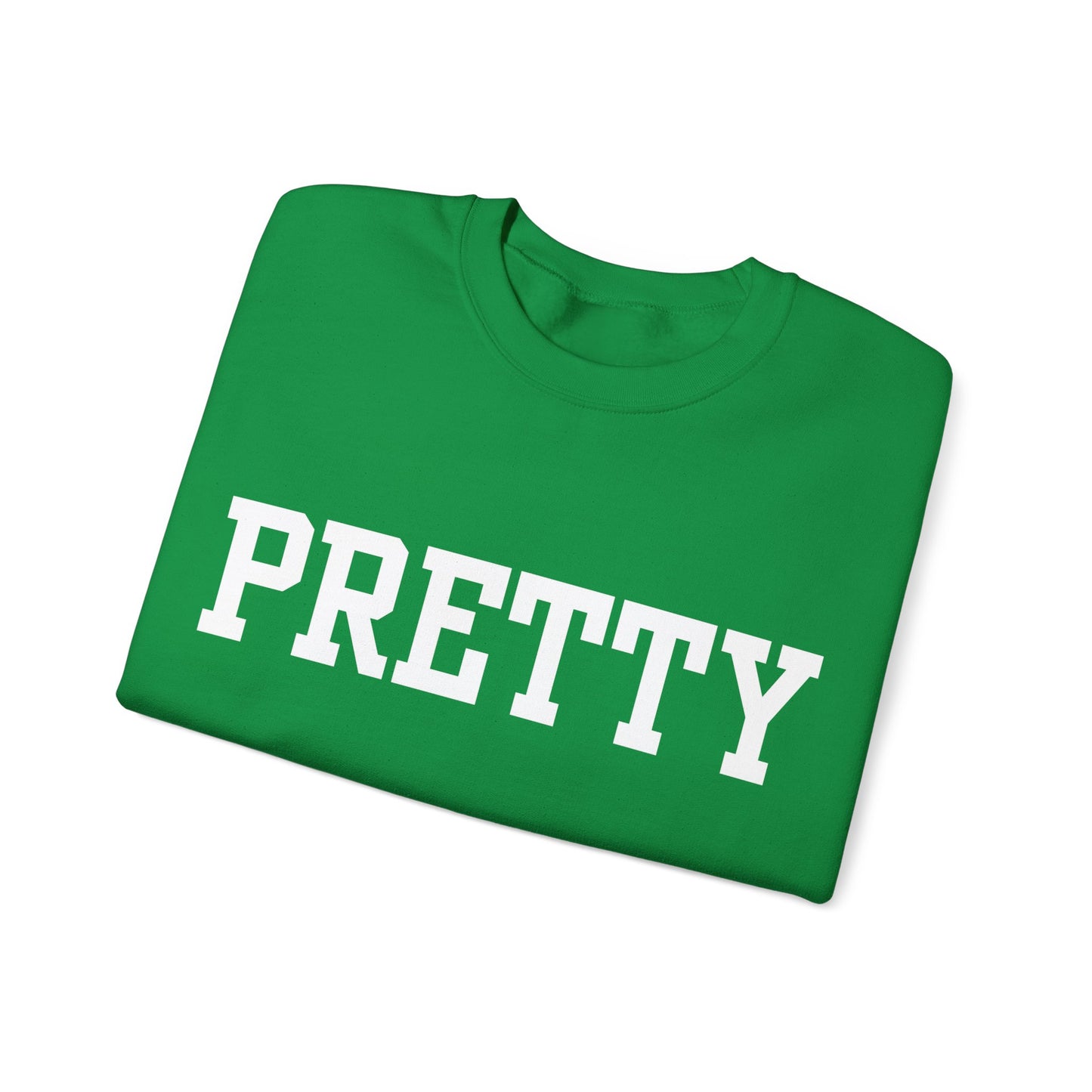 '' PRETTY '' Crewneck