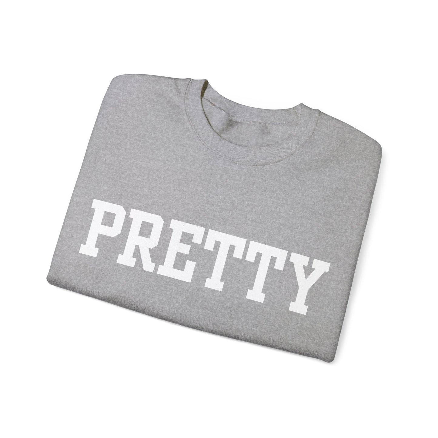 '' PRETTY '' Crewneck