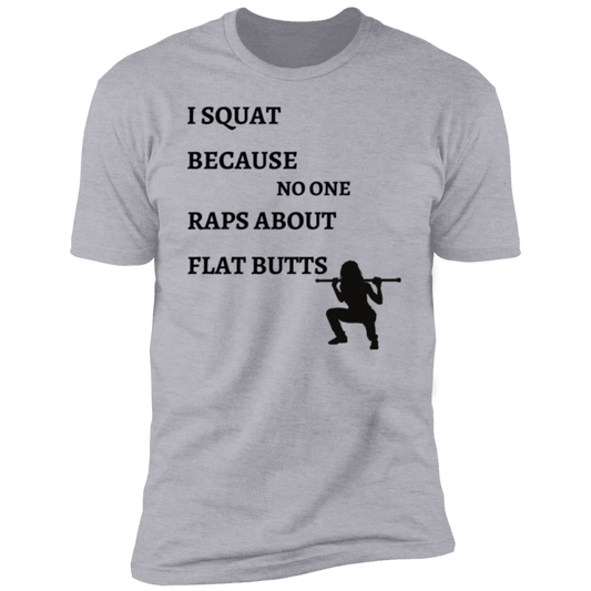 No oNe Raps About Flat Butts T-shirt