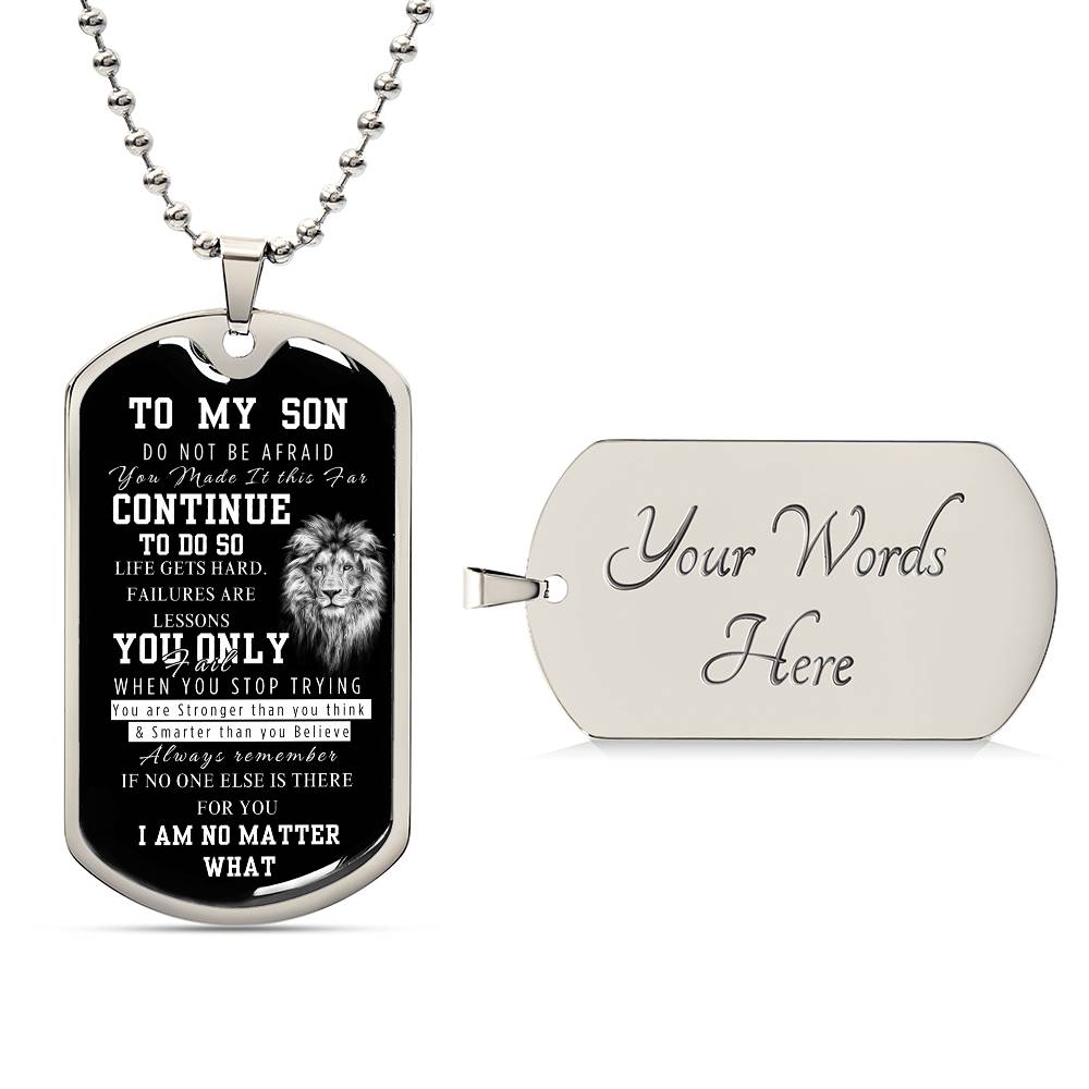 TO MY SON- DO NOT BR AFRAID- DOGTAG NECKLACE