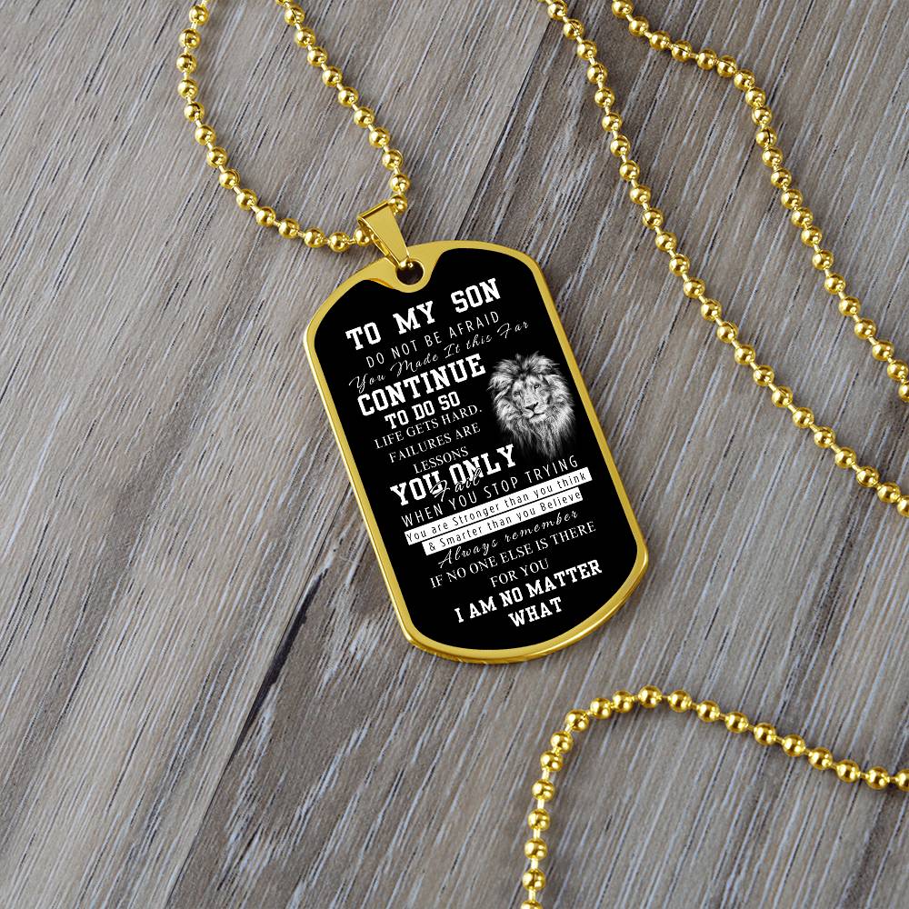 TO MY SON- DO NOT BR AFRAID- DOGTAG NECKLACE